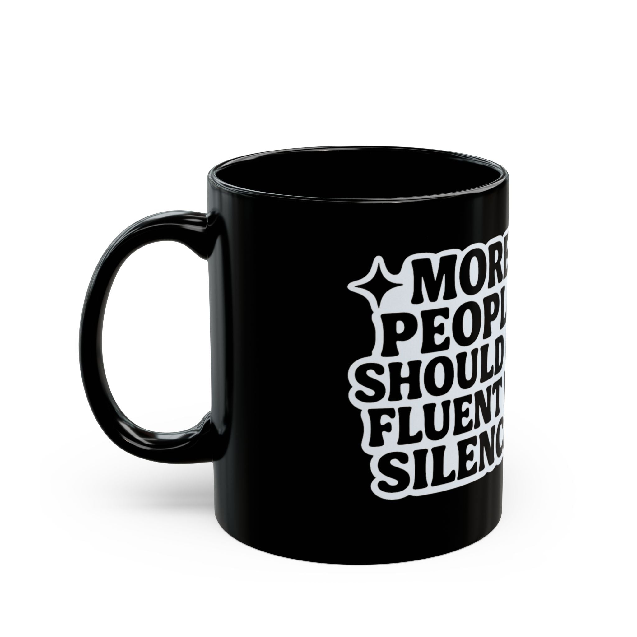 More People Should Be Fluent in Silence Mug