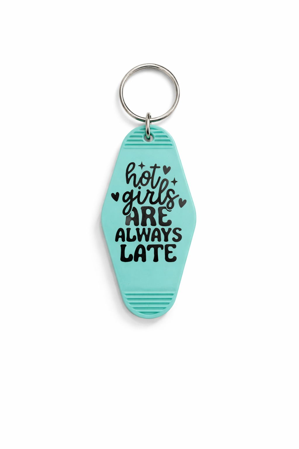 Hot Girls Are Always Late Motel Keychain