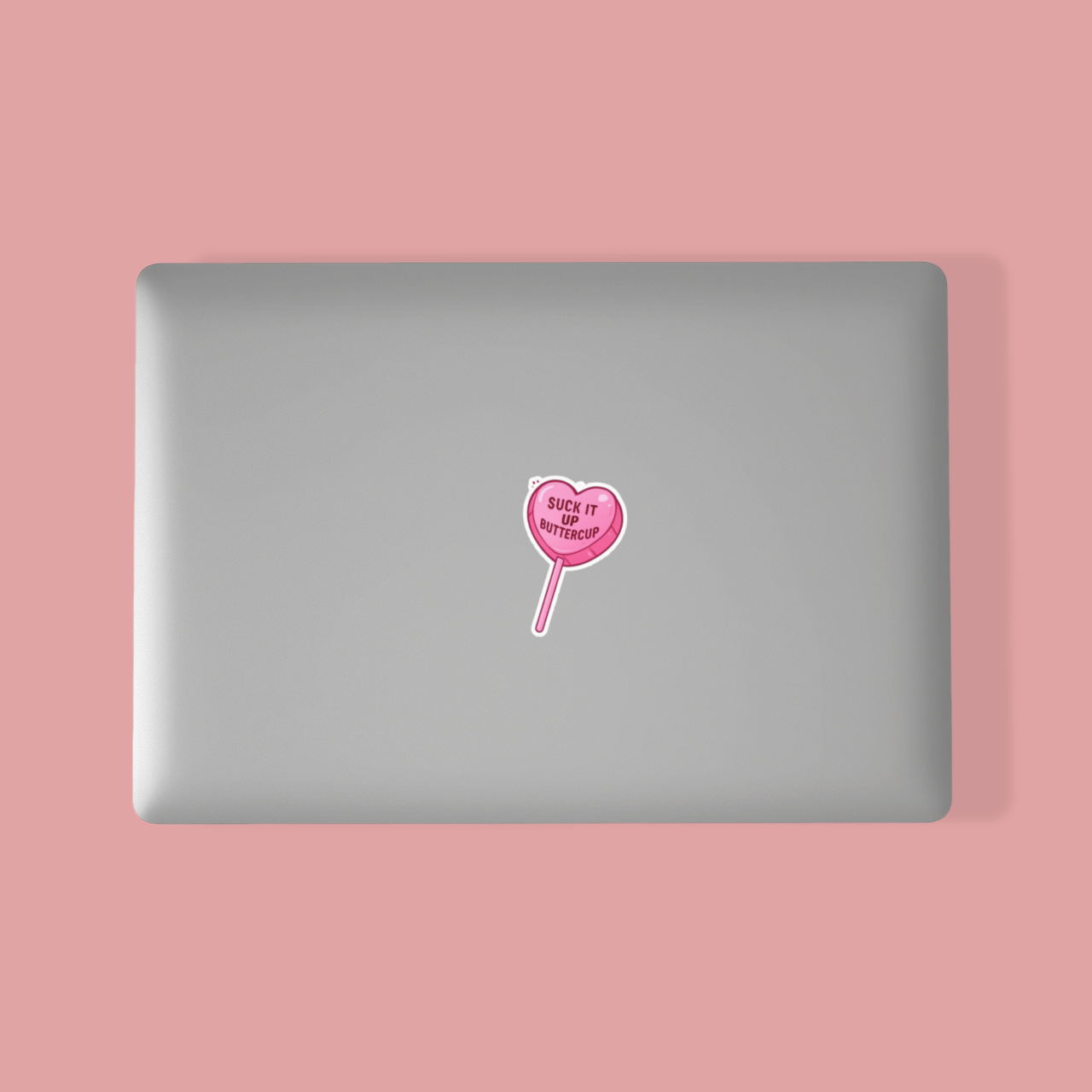 Suck It Up Buttercup